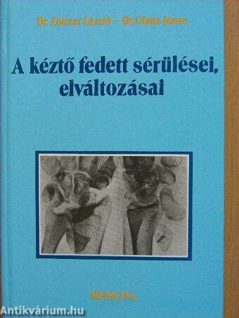 A kéztő fedett sérülései, elváltozásai