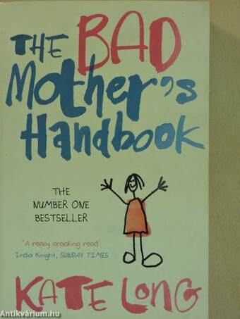 The Bad Mother's Handbook