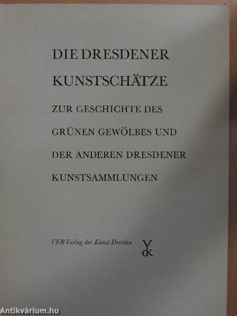 Die Dresdener Kunstschätze