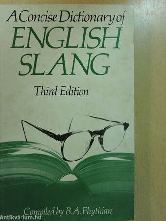 A Concise Dictionary of English Slang and Colloquialisms