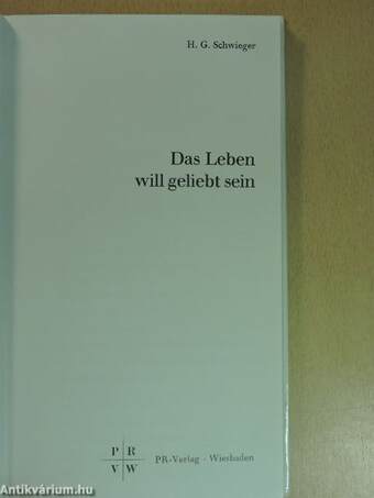 Das Leben will geliebt sein