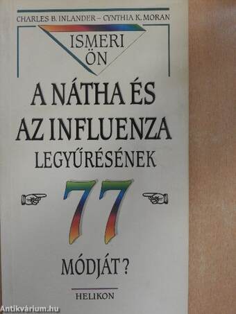 Ismeri Ön a nátha és az influenza legyűrésének 77 módját?