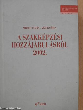 A szakképzési hozzájárulásról 2002.