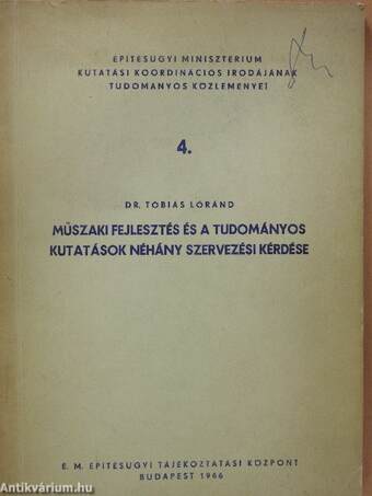 Műszaki fejlesztés és a tudományos kutatások néhány szervezési kérdése (dedikált példány)