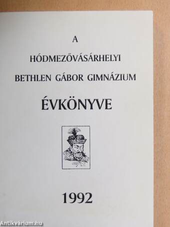 A hódmezővásárhelyi Bethlen Gábor Gimnázium évkönyve 1992