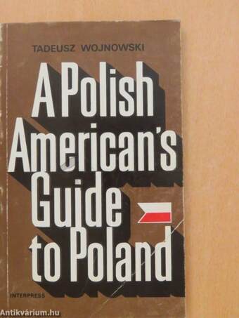 A Polish American's Guide to Poland