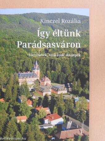 Így éltünk Parádsasváron