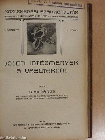 A vasuti felépitmény/A vasutgazdaságtan elemei/Jóléti intézmények a vasutaknál/A vasuti statisztika alapelemei/A vasuti biztositó berendezések