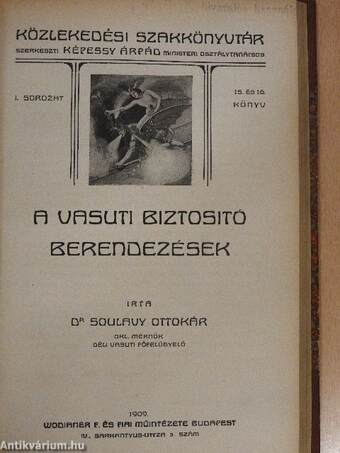 A vasuti felépitmény/A vasutgazdaságtan elemei/Jóléti intézmények a vasutaknál/A vasuti statisztika alapelemei/A vasuti biztositó berendezések