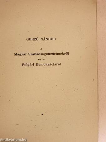 A Magyar Szabadságküzdelmekről és a Polgári Demokráciáról