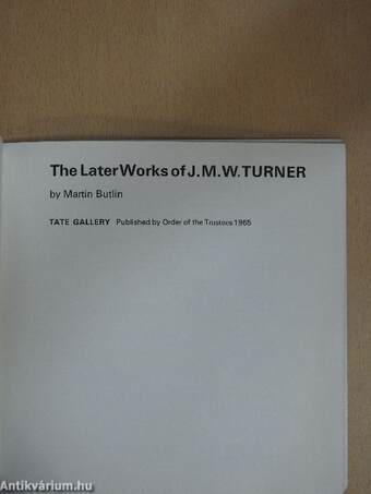 The Later Works of J. M. W. Turner