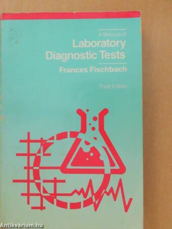 A Manual of Laboratory Diagnostic Tests