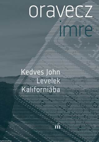 Kedves John. Levelek Kaliforniába