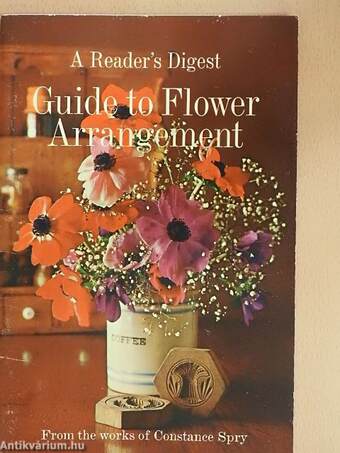 A Reader's Digest Guide to Flower Arrangement