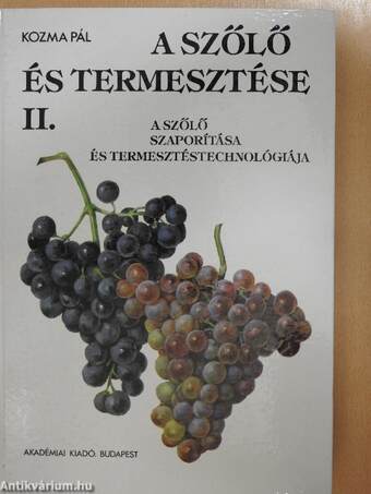 A szőlő és termesztése II.