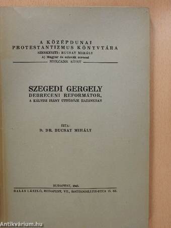 Szegedi Gergely debreceni reformátor (dedikált példány)