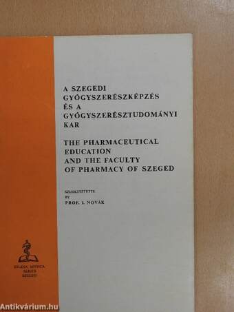 A Szegedi Gyógyszerészképzés és a Gyógyszertudományi Kar