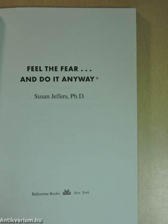 Feel the Fear... and Do It Anyway