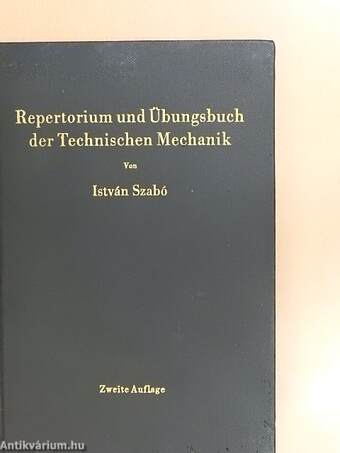 Repertorium und Übungsbuch der Technischen Mechanik