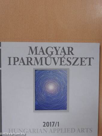Magyar Iparművészet 2017/1.