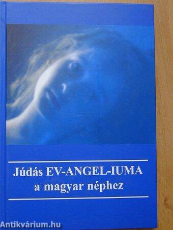 Júdás EV-ANGEL-IUMA a magyar néphez
