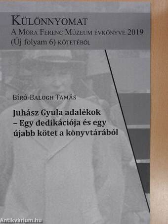 Juhász Gyula adalékok - Egy dedikációja és egy újabb kötet a könyvtárából 
