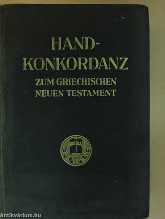 Handkonkordanz zum griechischen neuen Testament/Concordantiae novi testamenti Graeci