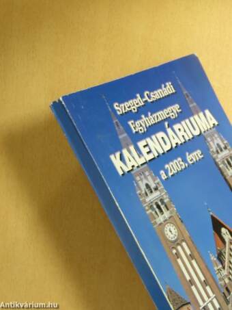 Szeged-Csanádi Egyházmegye Kalendáriuma a 2003. évre