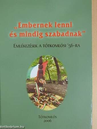 "Embernek lenni és mindig szabadnak"