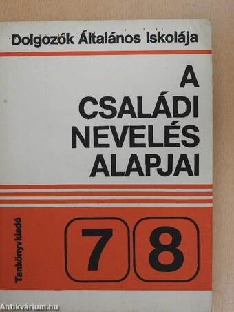 A családi nevelés alapjai 7-8.