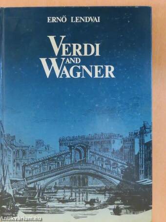 Verdi and Wagner