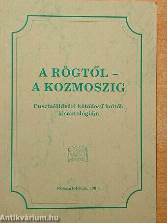 A rögtől - a kozmoszig