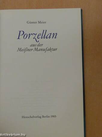 Porzellan aus der Meißner Manufaktur