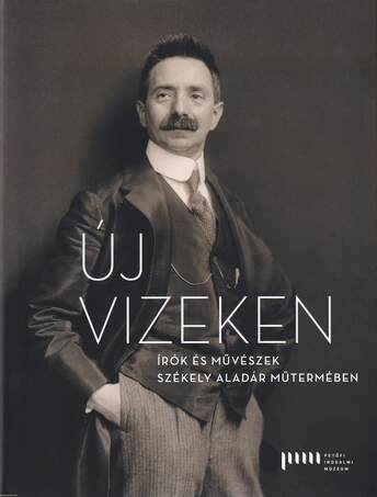 Új vizeken Írók és művészek Székely Aladár műtermében