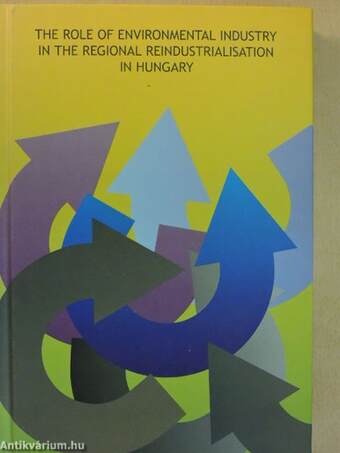 The Role of Environmental Industry in the Regional Reindustrialisation in Hungary