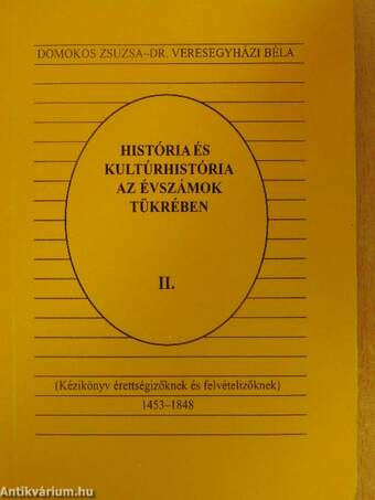 História és kultúrhistória az évszámok tükrében II.