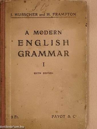 A Modern English Grammar I.