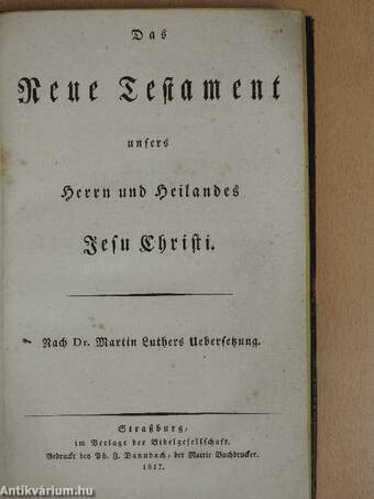 Das Neue Testament unsers Herrn und Heilandes Jesu Christi (gótbetűs)