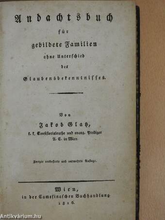 Andachtsbuch für gebildete Familien ohne Unterschied des Glaubensbekenntnisses (gótbetűs)