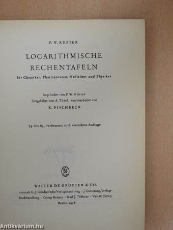 Logarithmische Rechentafeln für Chemiker, Pharmazeuten, Mediziner und Physiker