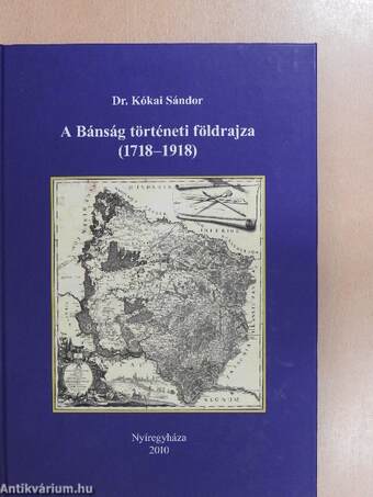 A Bánság történeti földrajza (1718-1918) - CD-vel