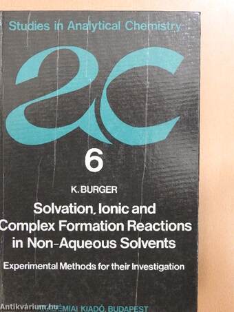 Solvation, ionic and complex formation reactions in non-aqueous solvents