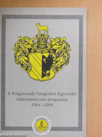 A Polgárosuló Szegedért Egyesület önkormányzati programja 1994-1998