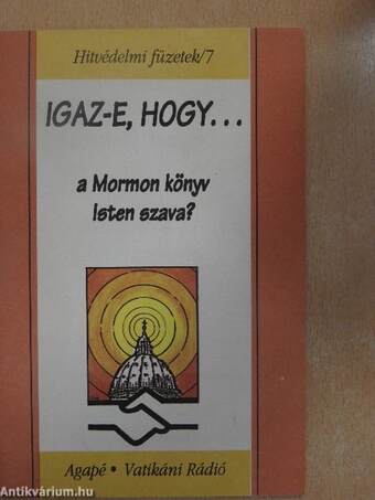 Igaz-e, hogy... a Mormon könyv Isten szava?