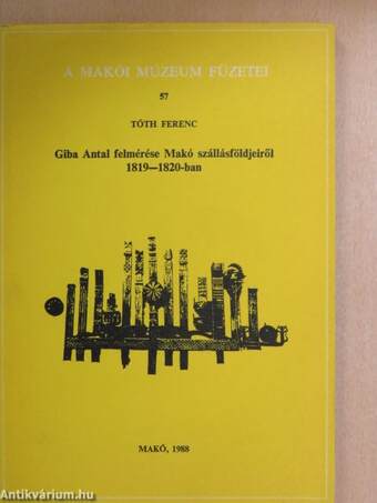 Giba Antal felmérése Makó szállásföldjeiről 1819-1820-ban