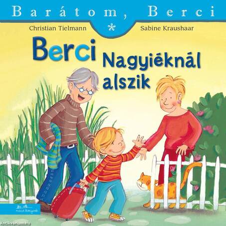 Berci nagyiéknál alszik (Barátom, Berci 6.)