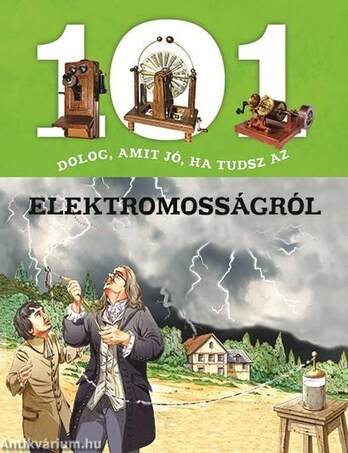 101 dolog, amit jó, ha tudsz az elektromosságról