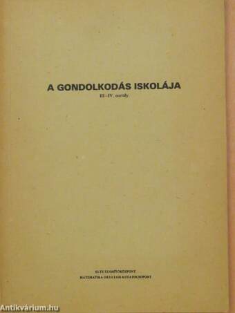 A gondolkodás iskolája III-IV.