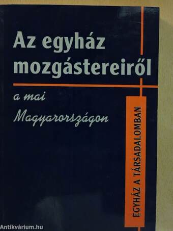 Az egyház mozgástereiről a mai Magyarországon