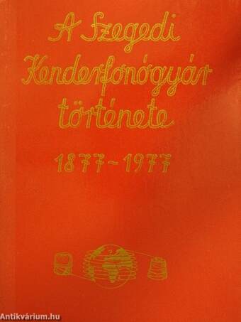 A Szegedi Kenderfonógyár története 1877-1977